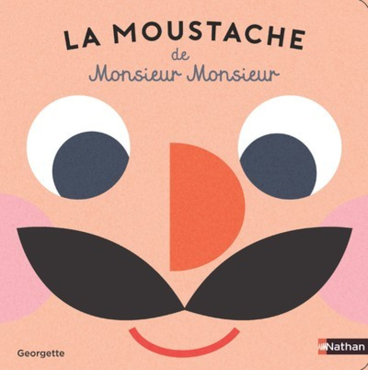 La moustache de Monsieur Monsieur - Georgette Georgette,  Georgette - NATHAN