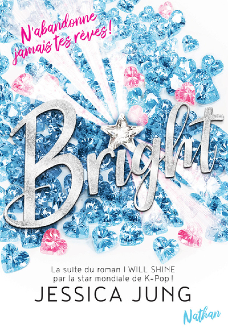 Bright - Jessica Jung, Sophie Lamotte d'Argy - NATHAN