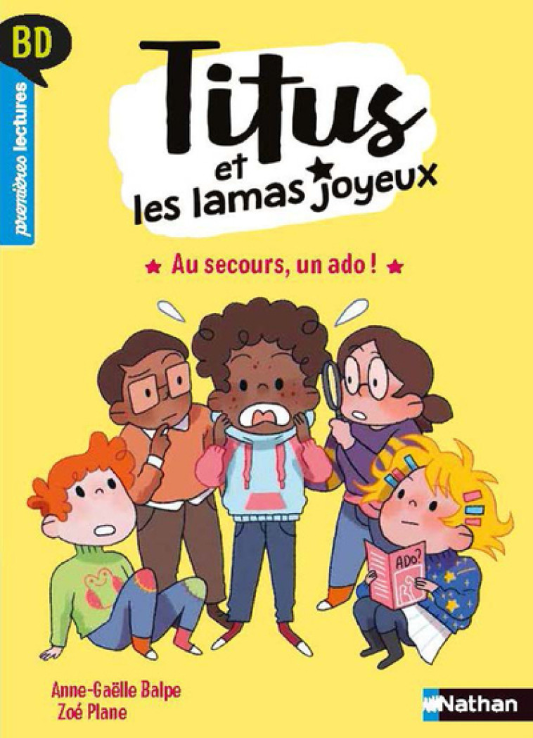 Titus et les lamas joyeux - Au secours, un ado ! - Anne-Gaëlle Balpe, Zoe Plane - NATHAN