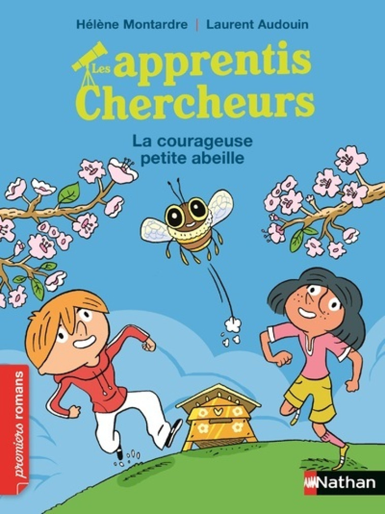 Les Apprentis chercheurs - La courageuse petite abeille - Hélène Montardre, Laurent Audouin - NATHAN