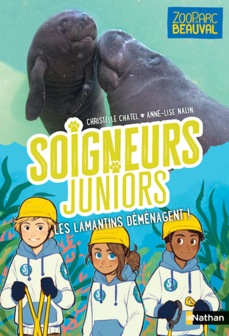 Soigneurs juniors - Les lamantins déménagent ! - Christelle Chatel, Anne-Lise Nalin - NATHAN