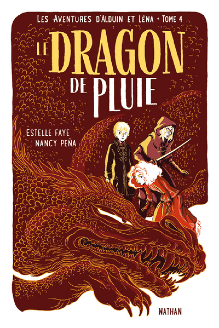 Les aventures d'Alduin et Léna - tome 4 Le dragon de pluie - Estelle Faye, Nancy Peña - NATHAN