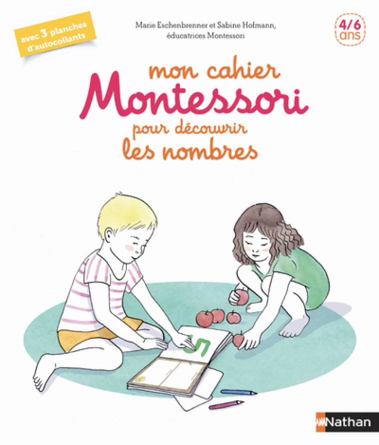 Mon Cahier Montessori pour découvrir les nombres - Marie Eschenbrenner, Sabine Hofmann, Roberta Rocchi, Emmanuelle Tchoukriel - NATHAN