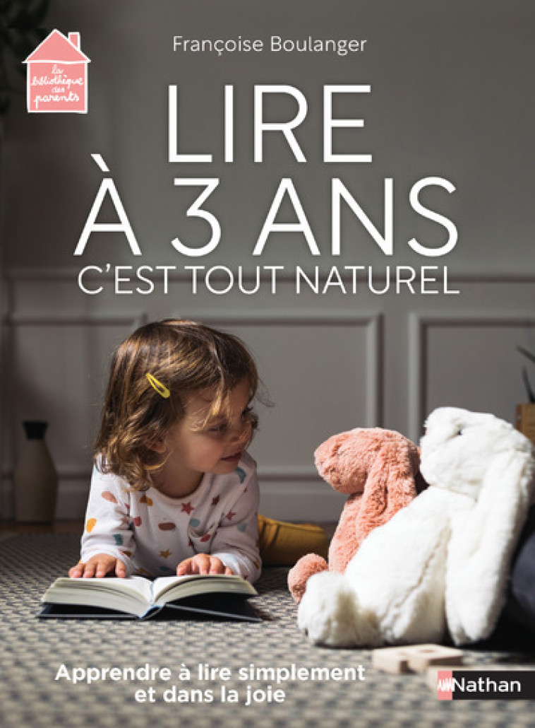 Lire à 3 ans - c'est tout naturel - Françoise Boulanger, Françoise Boulanger - NATHAN