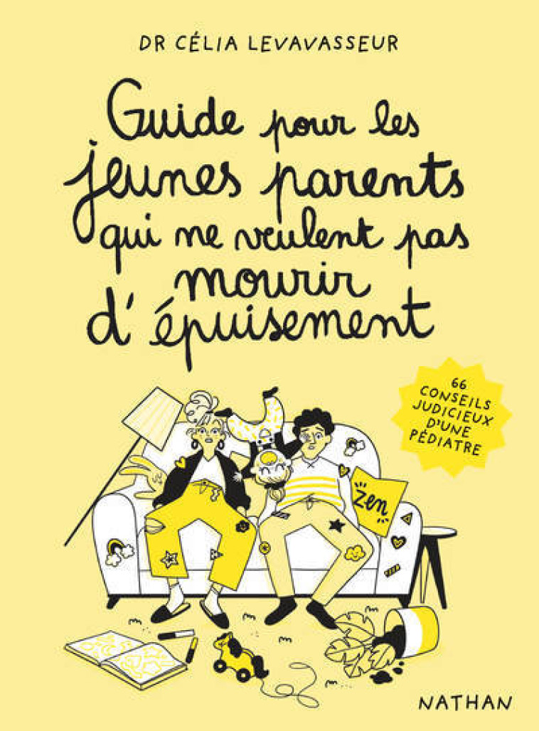 Guide pour les jeunes parents qui ne veulent pas mourir d'épuisement - Célia Levavasseur, Magalie Foutrier - NATHAN