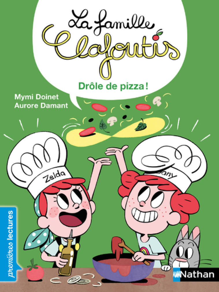 La famille Clafoutis : Drôle de pizza ! - Mymi Doinet, Aurore Damant - NATHAN