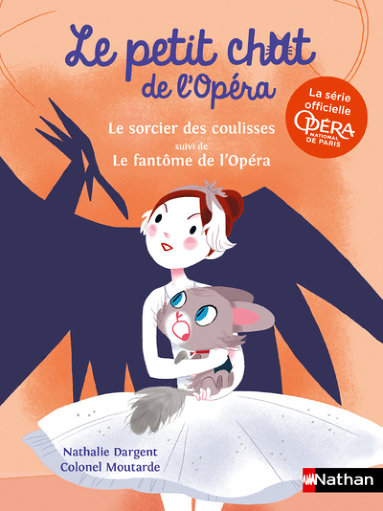 Le petit chat de l'Opéra: Le sorcier des coulisses + Le fantôme de l'opéra - Nathalie Dargent, Colonel Moutarde - NATHAN