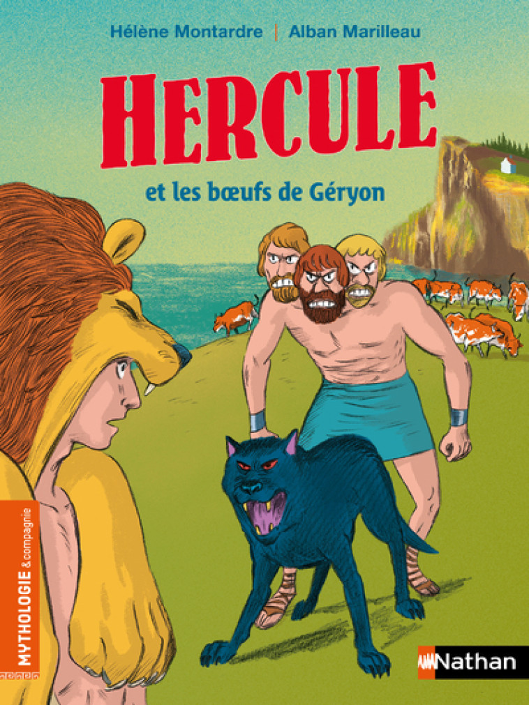 Hercule et les boeufs de Géryon - Hélène Montardre, Alban Marilleau - NATHAN