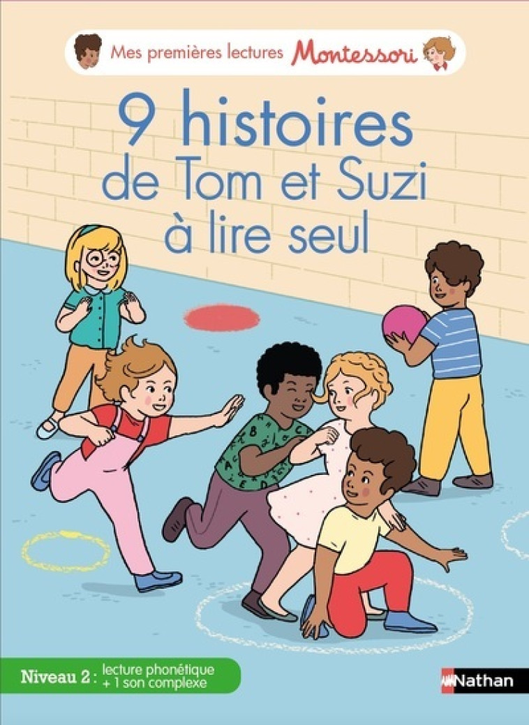 Mes premières lectures Montessori - 9 histoires de Tom et Suzi à lire seul - Niveau 2 - Chantal Bouvÿ, Sabine Hofmann, Amandine Meyer - NATHAN