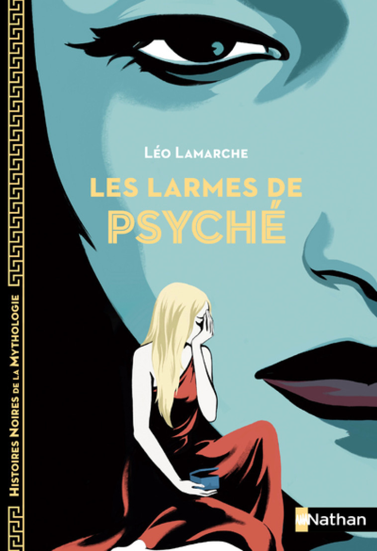 Les larmes de Psyché - Léo Lamarche, Aline Bureau - NATHAN