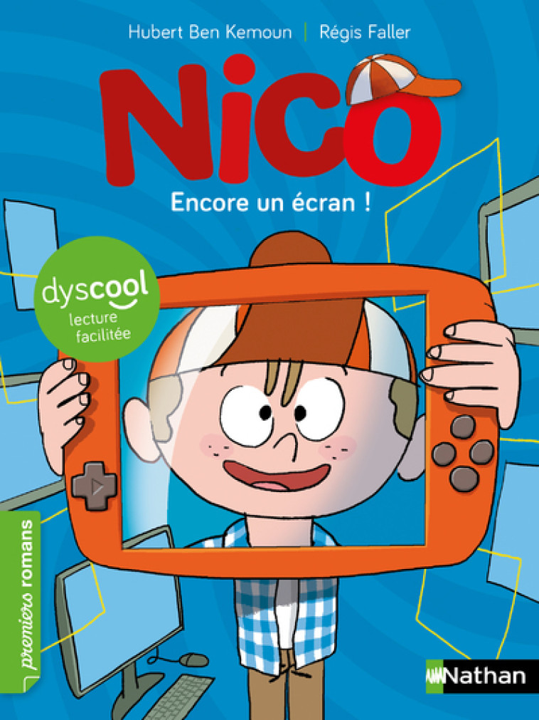 Nico : Encore un écran ! - Dyscool - Hubert Ben Kemoun, Régis Faller - NATHAN