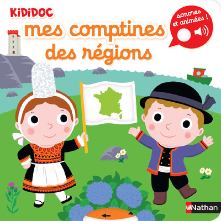 Mes comptines des regions - Kididoc sonores et animees - Morgane Raoux, Nathalie Choux - NATHAN