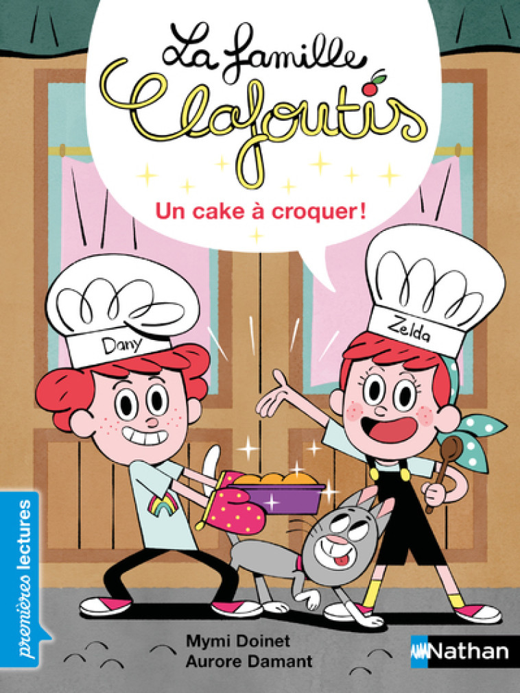 La famille Clafoutis: Un cake à croquer ! - Mymi Doinet, Aurore Damant - NATHAN