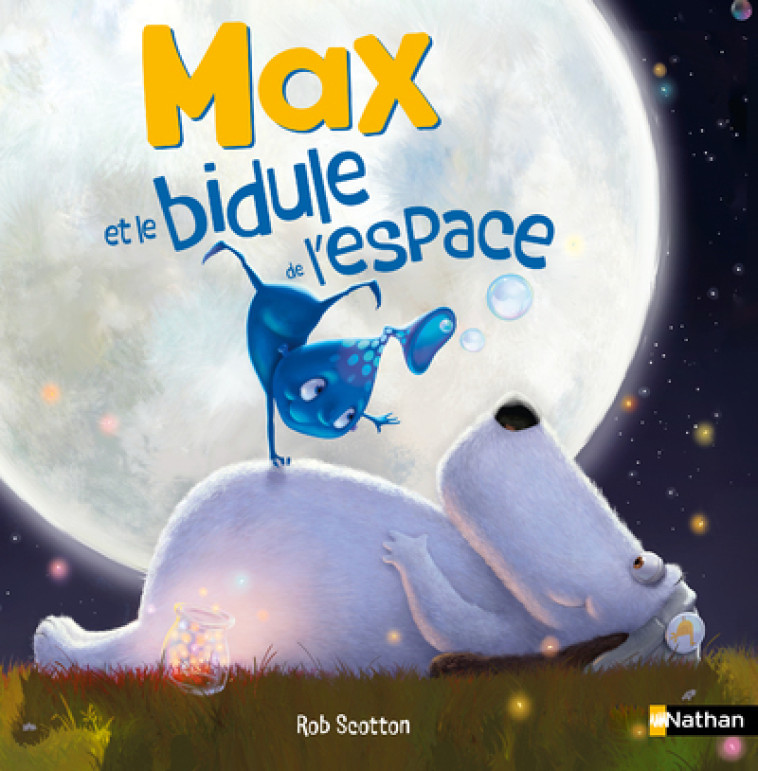 Max et le bidule de l'espace - Rob Scotton - NATHAN