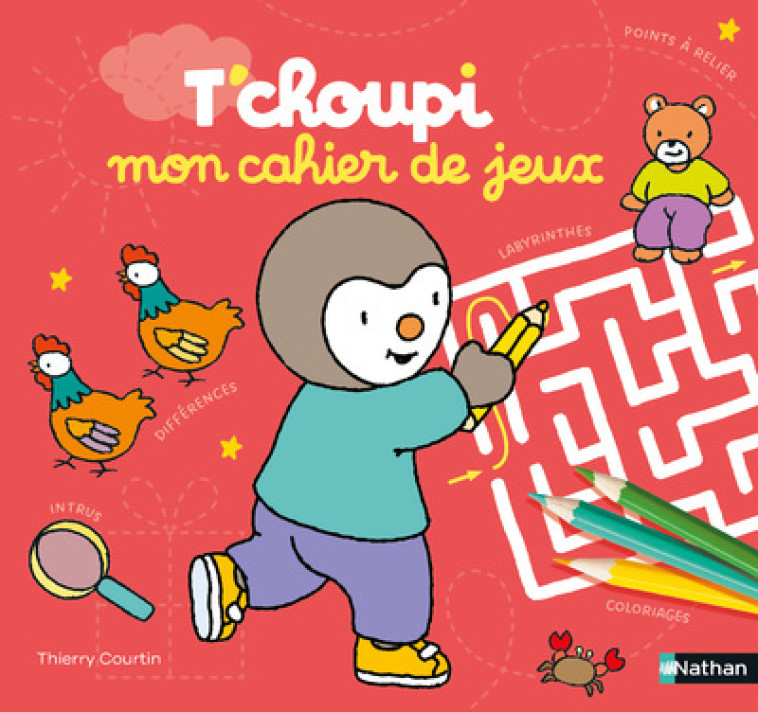 T'choupi mon cahier de jeux - Thierry Courtin - NATHAN