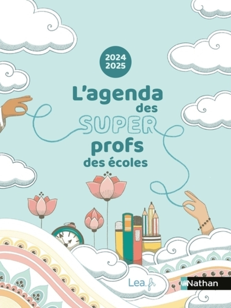 L'agenda des super profs des écoles - 2024-2025 - Ann. L.C., Françoise Picot, Marjorie Iacchetti, Claire Thibon, Chrystèle Lim - NATHAN