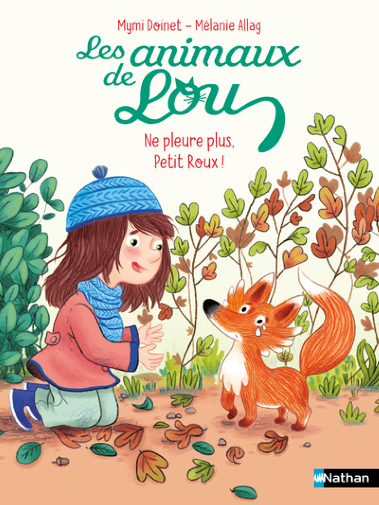 Les Animaux de Lou : Ne pleure plus, Petit Roux ! - Mymi Doinet, Mélanie Allag - NATHAN