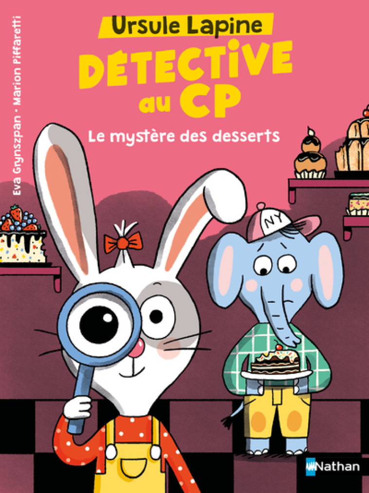 Ursule Lapine, détective au CP : Le mystère des desserts - Eva Grynszpan, Marion Piffaretti - NATHAN