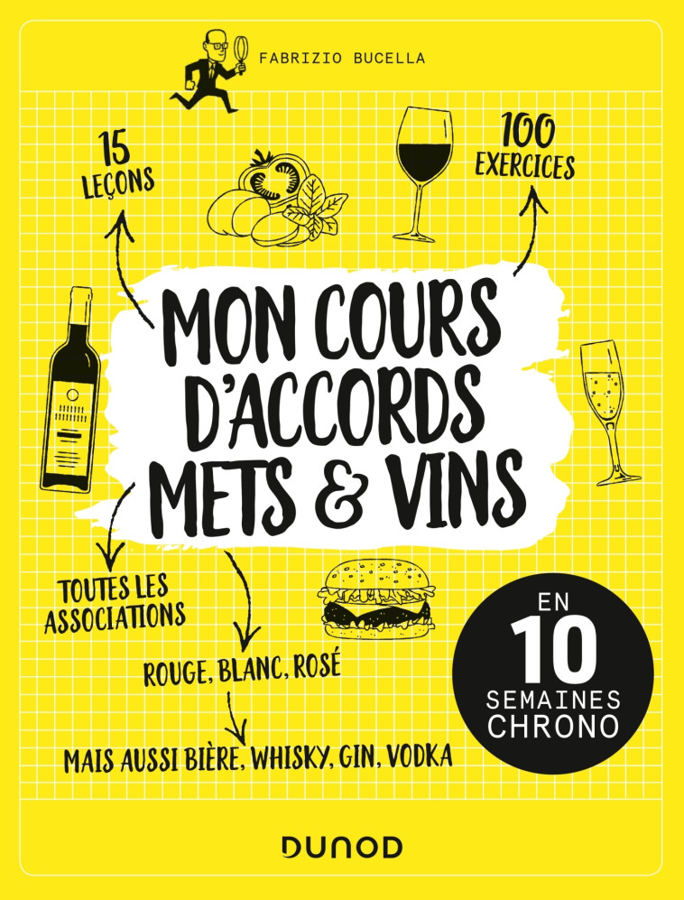 Mon cours d'accords mets et vins - En 10 semaines chrono - Fabrizio Bucella - DUNOD