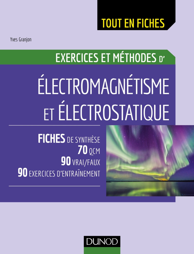 Electromagnétisme et électrostatique - Exercices et méthodes - Yves Granjon - DUNOD