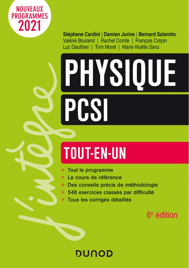 Physique PCSI - Tout-en-un - 2021 - Stéphane Cardini, Damien Jurine, Bernard Salamito, Valérie Bouland, Rachel Comte, François Crépin, Luc Gauthier, Tom Morel, Marie-Noëlle Sanz, Stéphane Cardini, Damien Jurine, Bernard Salamito, Valérie Bouland, Rachel C