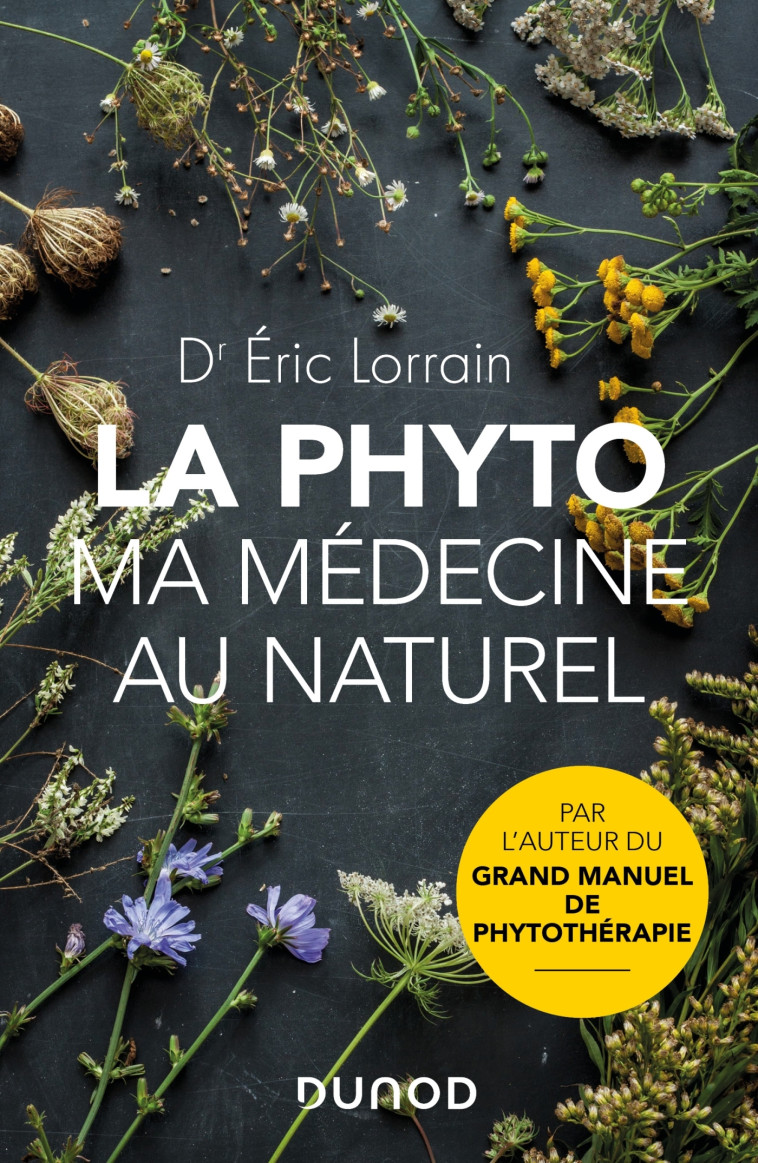 La phyto, ma médecine au naturel - Éric Lorrain - DUNOD