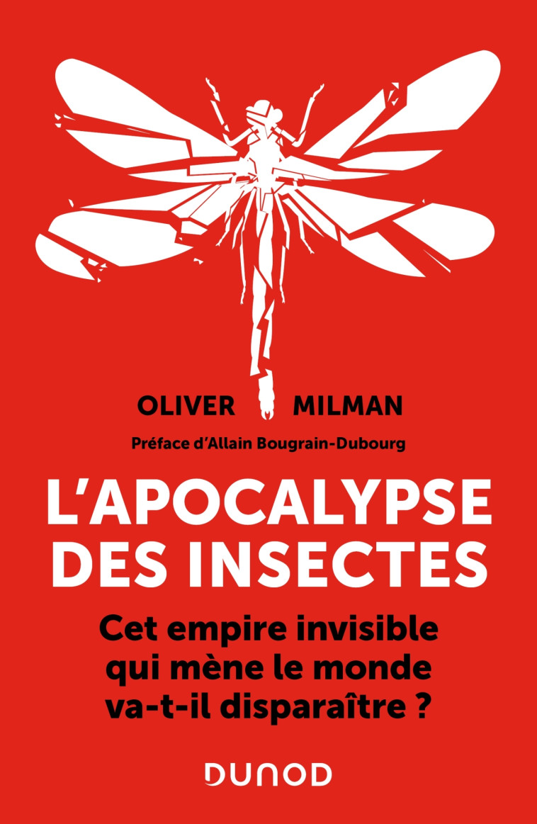 L'apocalypse des insectes - Oliver Milman, Allain Bougrain Dubourg - DUNOD