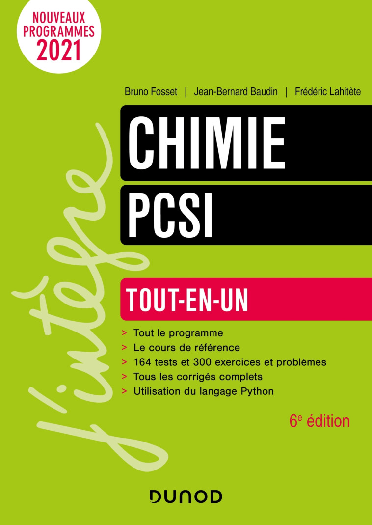 Chimie tout-en-un PCSI - 6e éd. - Bruno Fosset, Jean-Bernard Baudin, Frédéric Lahitète - DUNOD