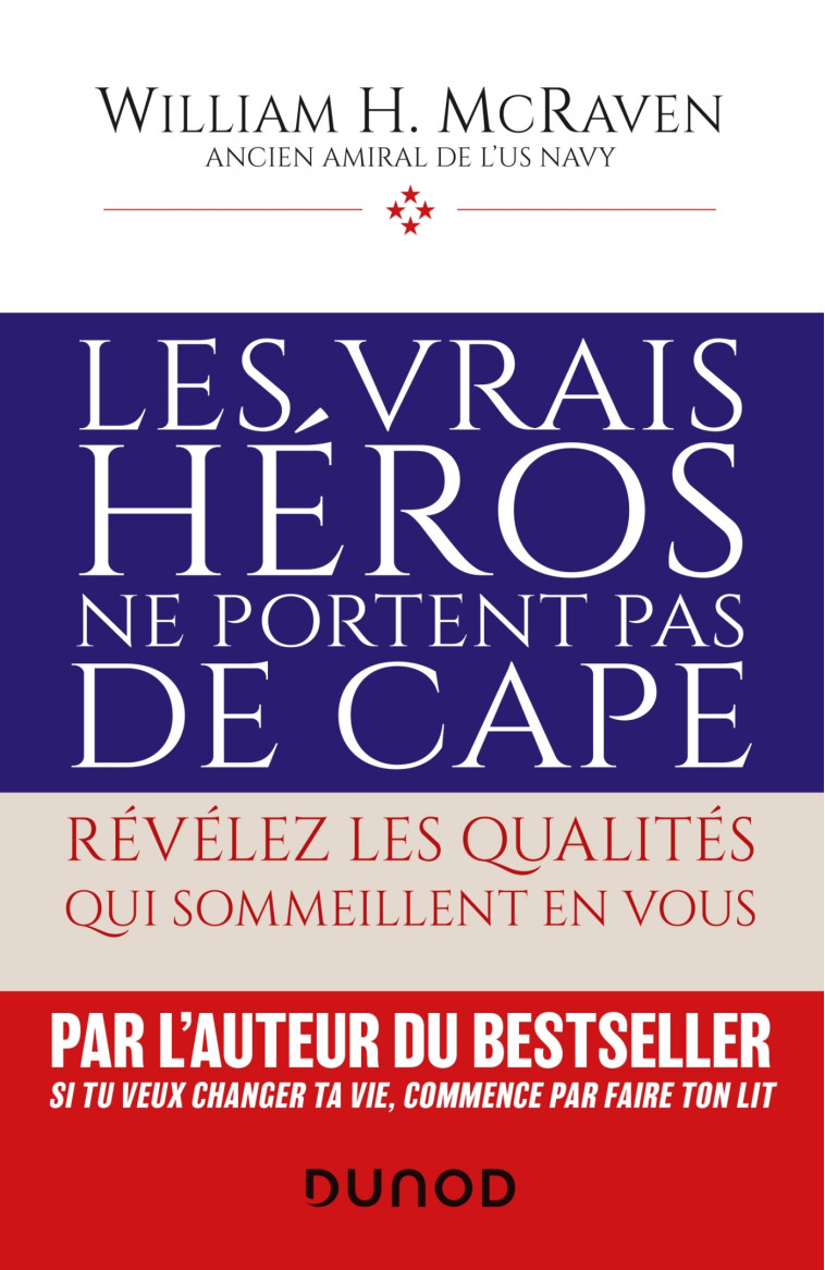 Les vrais héros ne portent pas de cape - William H. McRaven - DUNOD