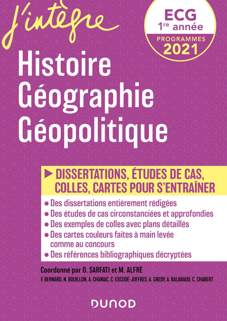 ECG 1re année - Histoire Géographie Géopolitique - 2021 - Olivier Sarfati, Matthieu Alfré, Arnaud Chaniac, Camille Escudé, Nicolas Bouillon, Frédéric Bernard, Adrien Gredy, Apolline Balabaud, Christophe Chabert - DUNOD