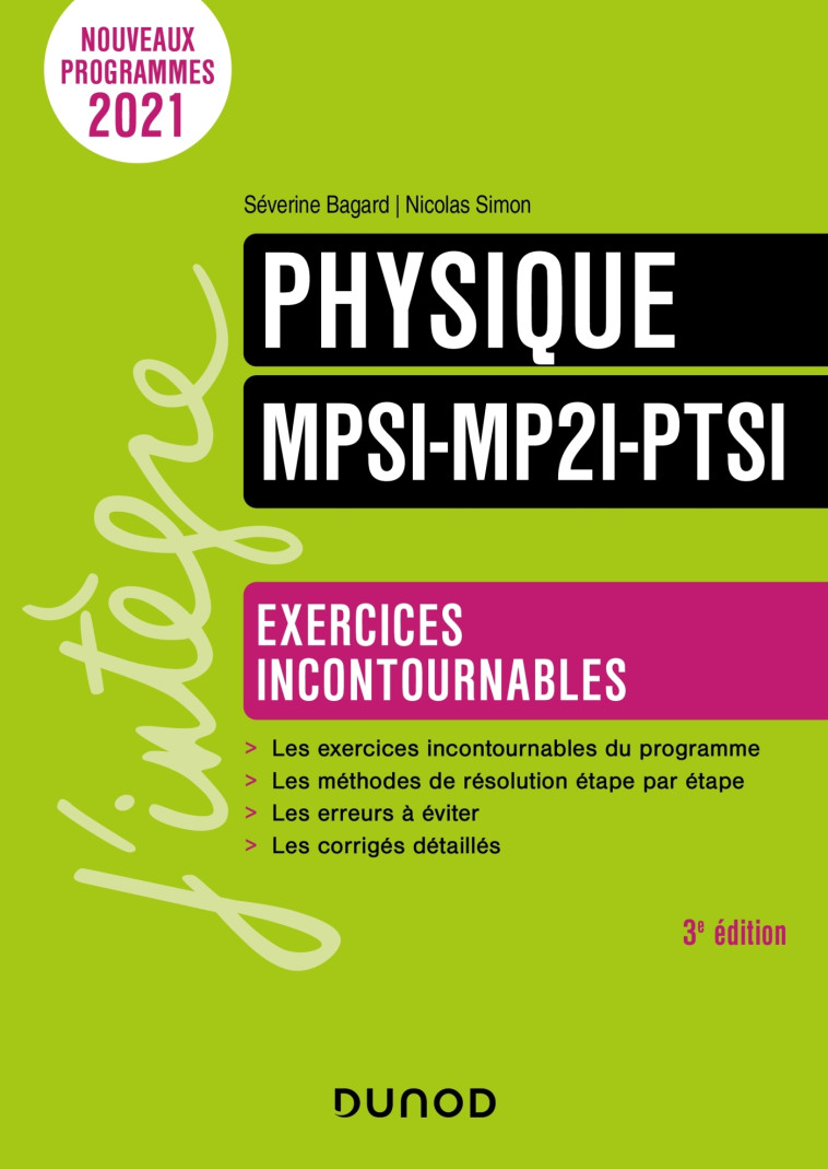 Physique Exercices incontournables MPSI-MP2I-PTSI - 3e éd. - Séverine Bagard, Nicolas Simon - DUNOD