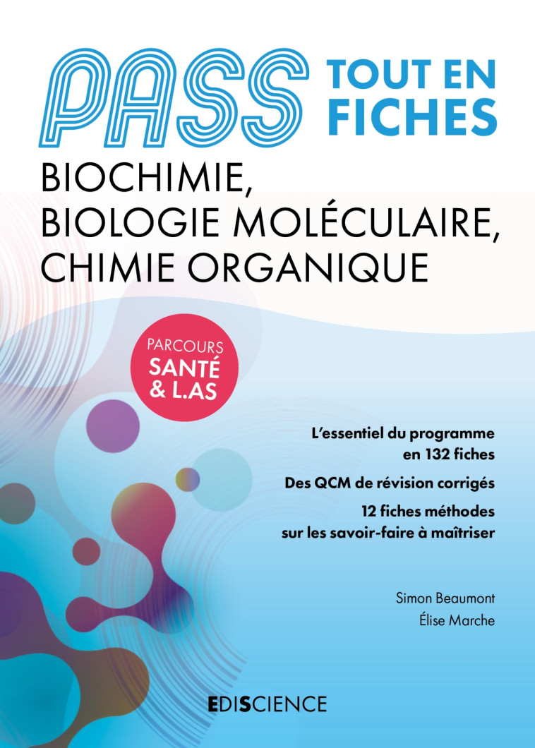 PASS Tout en fiches - Biochimie, Biologie moléculaire, Chimie organique - Simon Beaumont, Elise Marche - EDISCIENCE