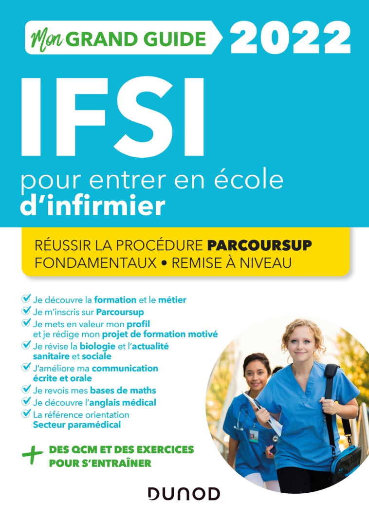 Mon grand guide IFSI 2022 pour entrer en école d'infirmier - Fabrice Donno, Corinne Pelletier, Marie-Pierre Petit, Yveline Renaud, Charlotte Rousseau, Patrick Troglia, Céline Vassas - DUNOD