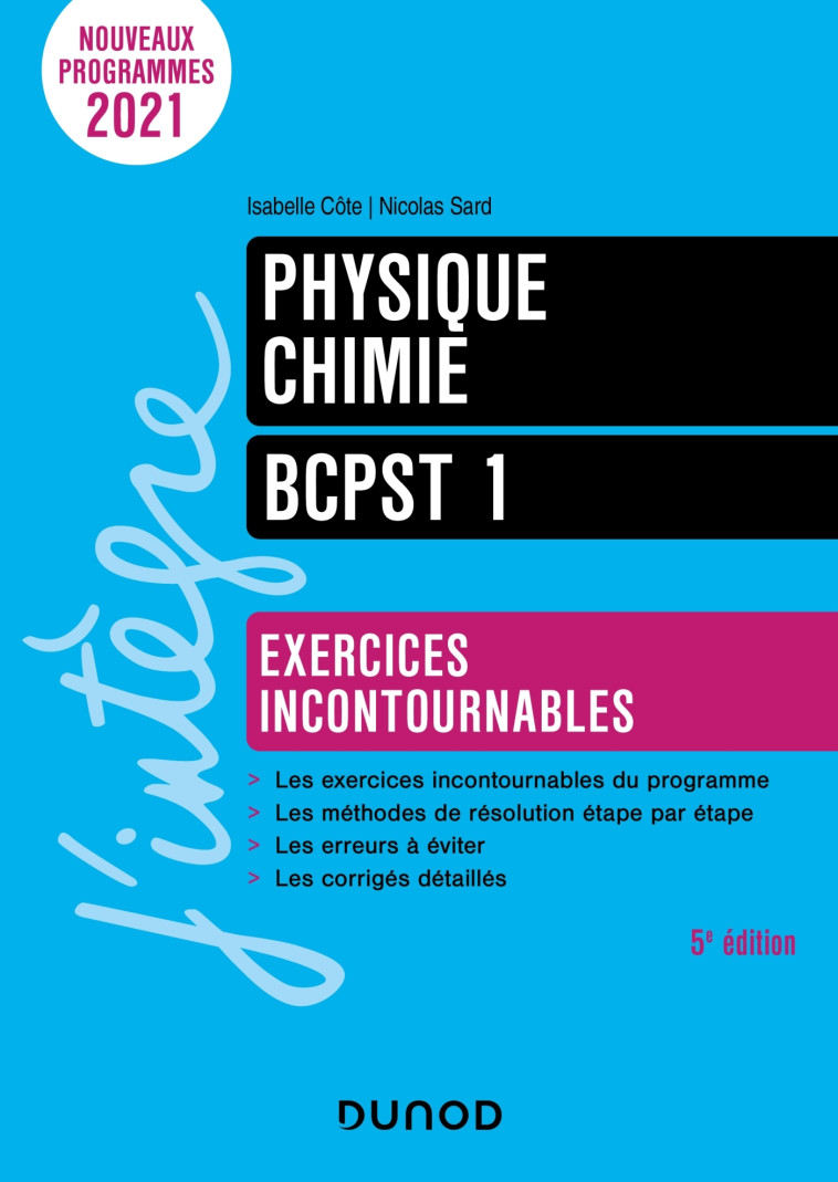 Physique-Chimie Exercices incontournables BCPST 1  5e éd. - Isabelle Côte, Nicolas Sard, Loïc Lebrun - DUNOD