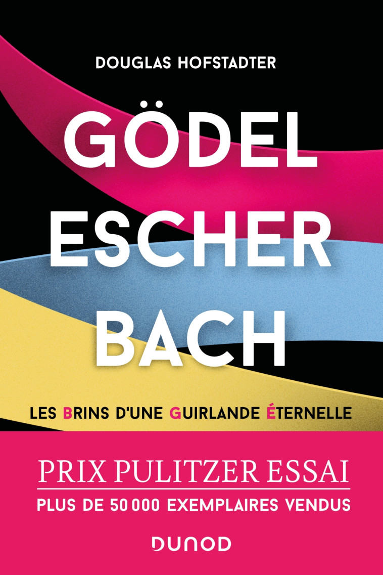 Gödel, Escher, Bach - Douglas Hofstadter - DUNOD