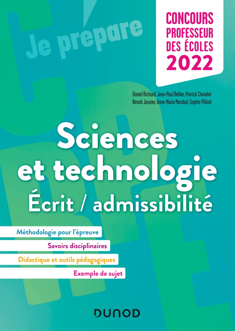 Concours Professeur des écoles 2022 - Sciences et technologie - Ecrit/admissibilité - Daniel Richard, Jean-Paul Bellier, Patrick Chevalet, Benoit Jeunier, Anne-Marie Marabal, Sophie Pillard - DUNOD