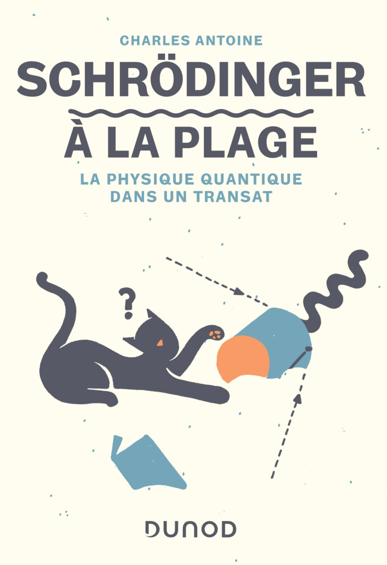 Schrödinger à la plage - Charles Antoine - DUNOD