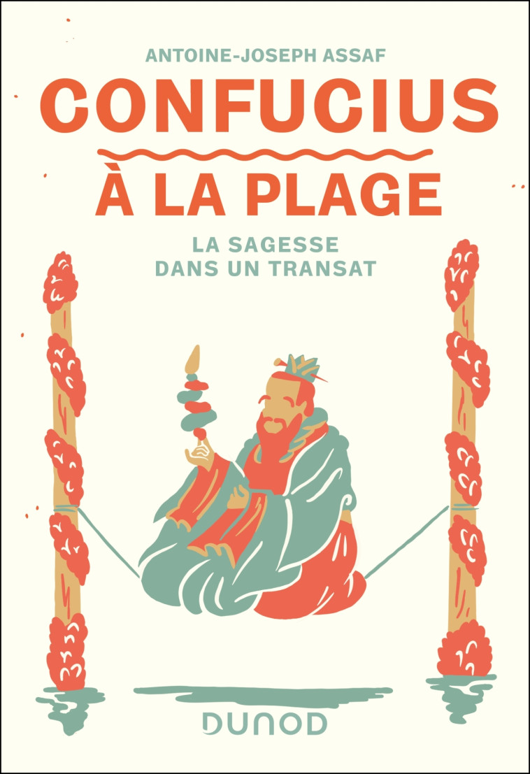 Confucius à la plage - Antoine Joseph Assaf, Antoine-Joseph Assaf - DUNOD