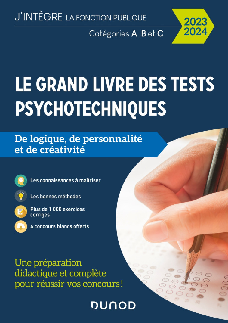 Le Grand Livre des tests psychotechniques de logique, de personnalité et de créativité - 2023-2024 - Bernard Myers, Benoît Priet, Dominique Souder, Corinne Pelletier - DUNOD