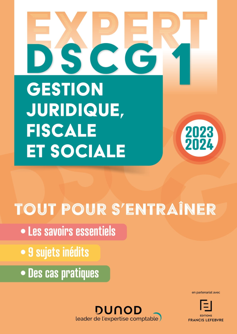 DSCG 1 - EXPERT - Gestion juridique, fiscale et sociale 2023-2024 - Céline Mansencal, Damien Meunier, Gilles Meyer, Véronique Roy - DUNOD