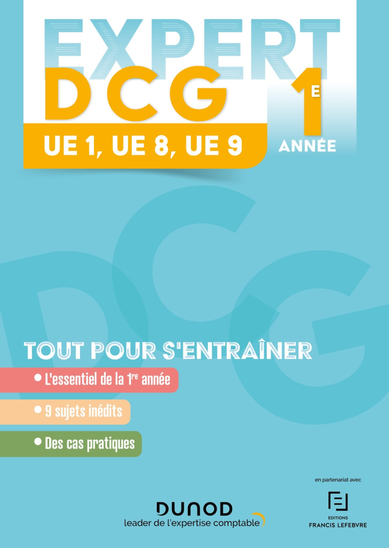 Expert DCG Année 1 : 1-8-9 - 2023-2024 - Clémence Lautard-Mattioli, Oona Hudin-Hengoat, Nathalie Le Gallo, Sylvie Vidalenc, Audrey Meyer - DUNOD