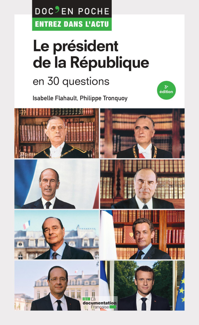 Le président de la République en 30 questions -  La Documentation Francaise, Isabelle FLAHAULT, Philippe TRONQUOY - DOC FRANCAISE