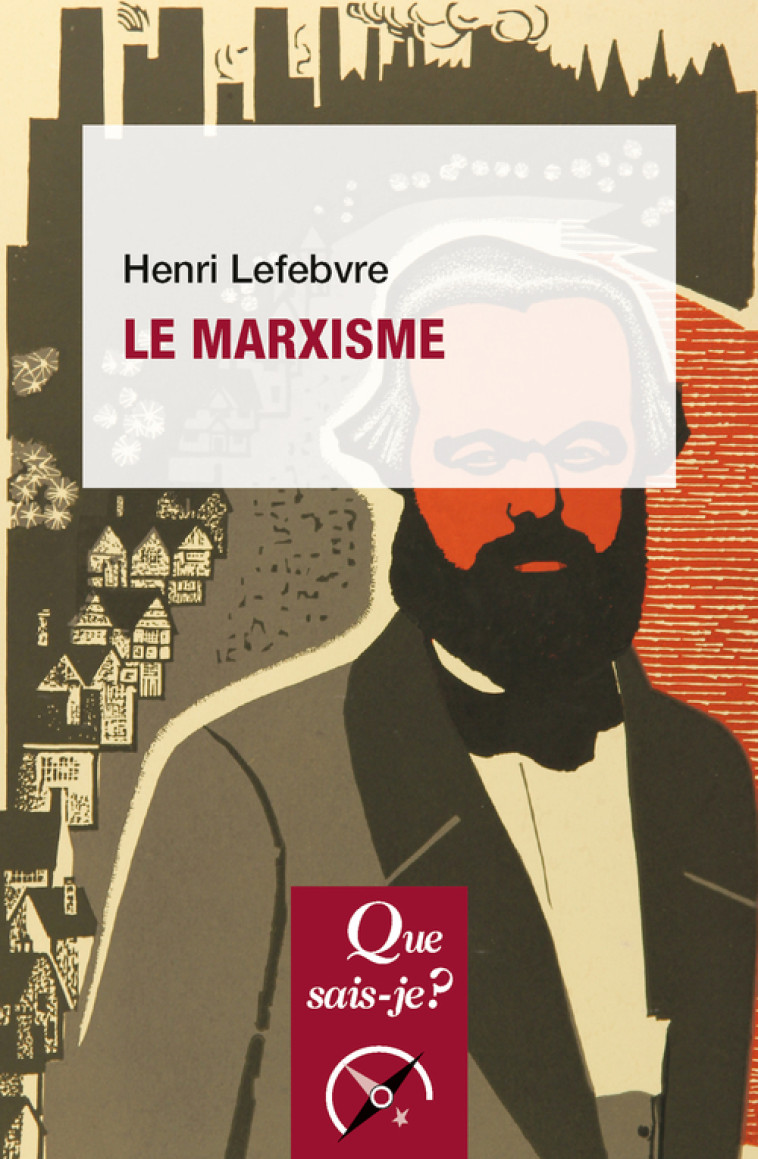 Le marxisme - Henri Lefebvre, Henri Lefebvre - QUE SAIS JE