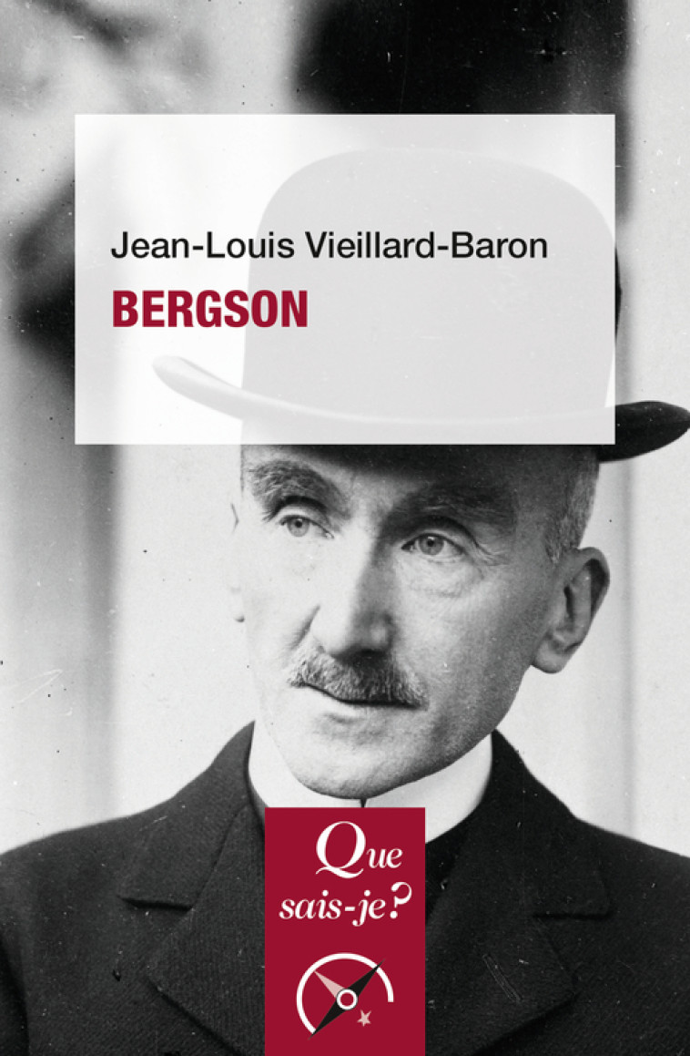 Bergson - Jean-Louis Vieillard-Baron - QUE SAIS JE