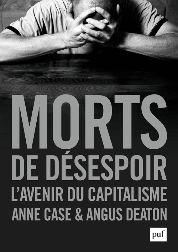 Morts de désespoir - Anne Case, Angus Deaton, Laurent Bury - PUF