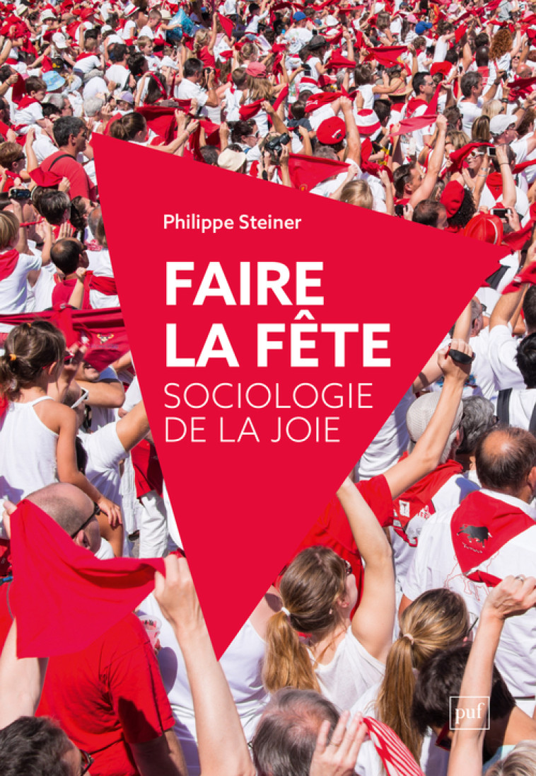 Faire la fête - Philippe Steiner - PUF