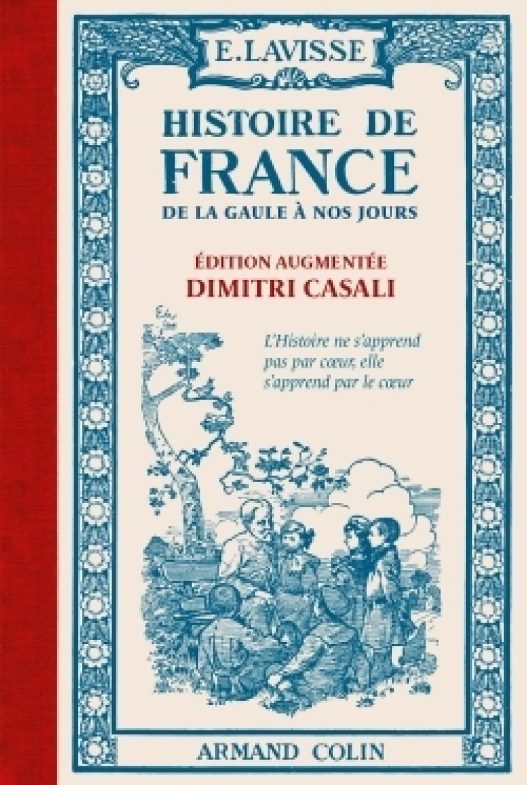 Histoire de France - De la Gaule à nos jours - Ernest Lavisse, Dimitri Casali - ARMAND COLIN