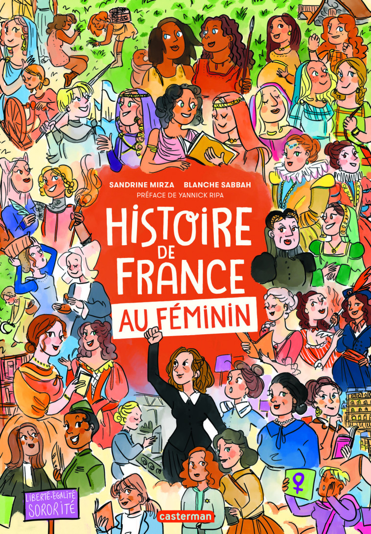 Histoire de France au féminin - Sandrine Mirza, Blanche Sabbah, Sandrine Mirza, Blanche Sabbah - CASTERMAN