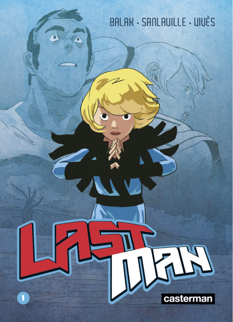 Lastman - Michaël Sanlaville, Bastien Vivès,  Balak,  BALAK / MICHAEL SANLAVILLE / BASTIEN VIVES,  BALAK / MICHAEL SANLAVILLE / BASTIEN VIVES, Bastien Vivès, Michaël Sanlaville,  Balak - CASTERMAN