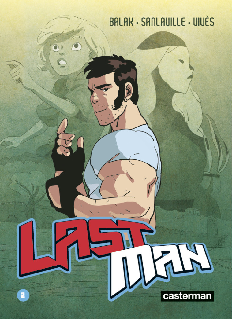 Lastman - Bastien Vivès, Michaël Sanlaville,  Balak,  BALAK / MICHAEL SANLAVILLE / BASTIEN VIVES,  BALAK / MICHAEL SANLAVILLE / BASTIEN VIVES, Michaël Sanlaville, Bastien Vivès,  Balak - CASTERMAN